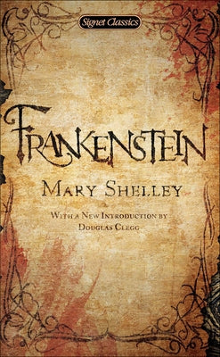 Frankenstein by Shelley, Mary Wollstonecraft