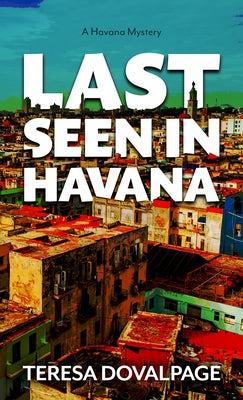 Last Seen in Havana by Dovalpage, Teresa