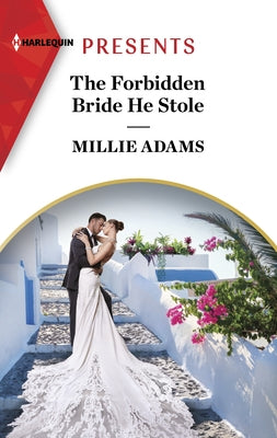 The Forbidden Bride He Stole by Adams, Millie