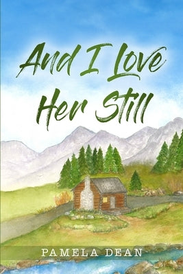 And I Love Her Still by Dean, Pamela