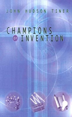 Champions of Invention by Huds, Tiner John