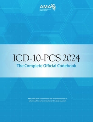 ICD-10-PCs 2024 the Complete Official Codebook by American Medical Association