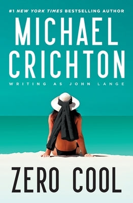 Zero Cool by Crichton Writing as John Lange(tm), Mich