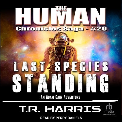 Last Species Standing by Harris, T. R.