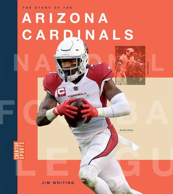 The Story of the Arizona Cardinals by Whiting, Jim