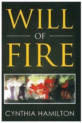 Will of Fire by Hamilton, Cynthia