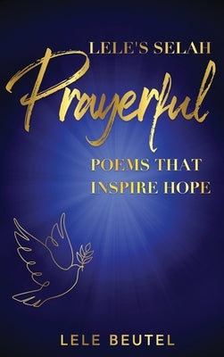 Lele's Selah: Prayerful Poems that Inspire Hope by Beutel, Lele