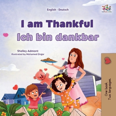 I am Thankful (English German Bilingual Children's Book) by Admont, Shelley