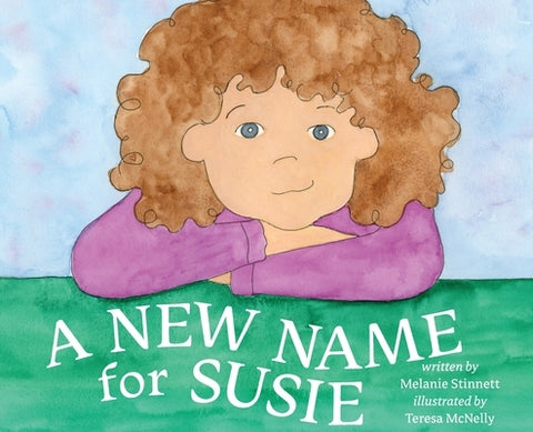 A New Name for Susie by Stinnett, Melanie D.