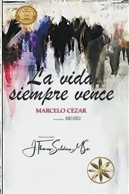 La Vida Siempre Vence by Cezar, Marcelo