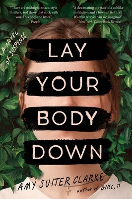 Lay Your Body Down: A Novel of Suspense by Clarke, Amy Suiter