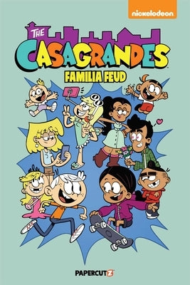 Casagrandes Vol. 6: Familia Feud: Familia Feud by The Loud House