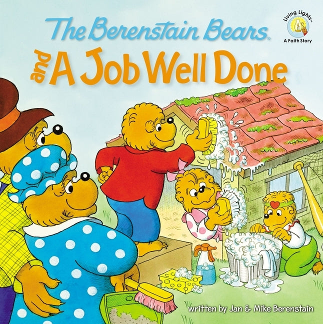 The Berenstain Bears and a Job Well Done by Berenstain, Jan