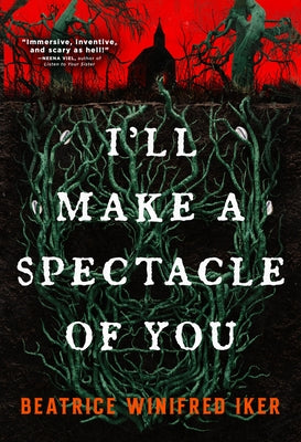 I'll Make a Spectacle of You by Iker, Beatrice Winifred