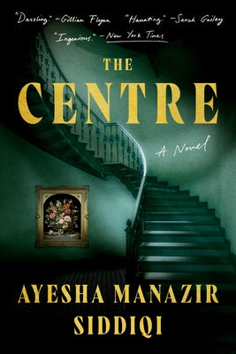 The Centre by Siddiqi, Ayesha Manazir