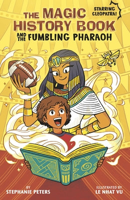 The Magic History Book and the Fumbling Pharaoh: Starring Cleopatra! by Alcaide, Jazlyn