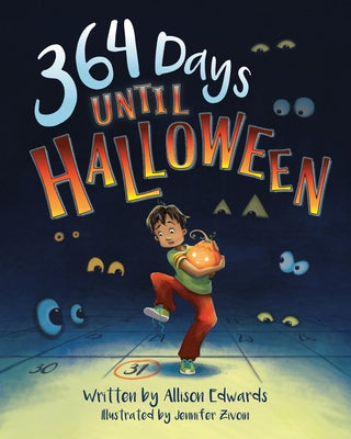 364 Days Until Halloween: Does Halloween Have You Spooked? by Edwards, Allison