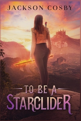 To Be a Starglider by Cosby, Jackson