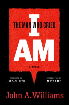 The Man Who Cried I Am: A Novel by Williams, John A.