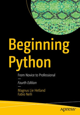 Beginning Python: From Novice to Professional by Hetland, Magnus Lie