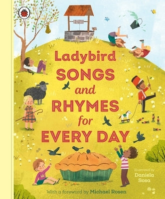 Ladybird Songs and Rhymes for Every Day: A Treasury of Classic Songs and Nursery Rhymes by Ladybird