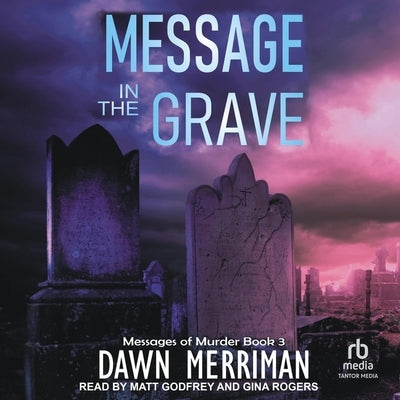 Message in the Grave by Merriman, Dawn