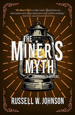 The Miner's Myth by Johnson, Russell W.