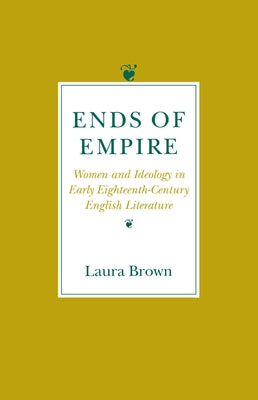 Ends of Empire: Servants and Employers in Zambia, 1900-1985 by Brown, Laura