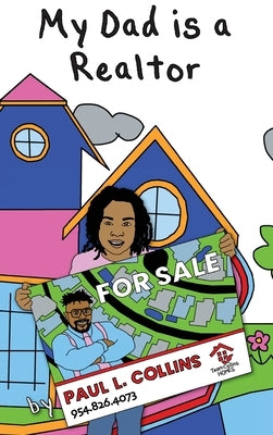 My Dad is a Realtor by Collins, Paul L.