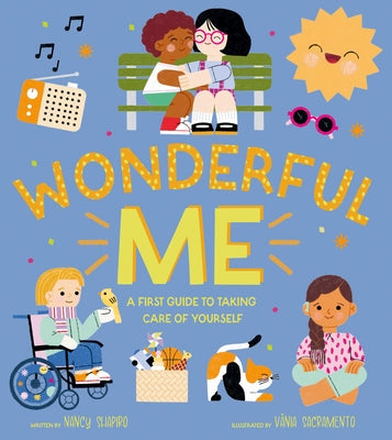 Wonderful Me: A First Guide to Taking Care of Yourself by Shapiro, Nancy