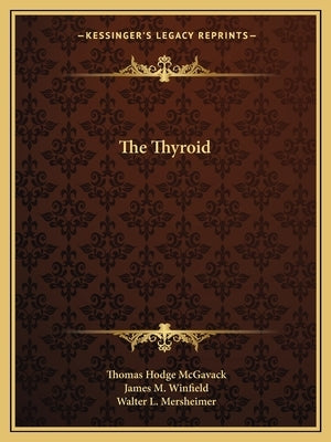 The Thyroid by McGavack, Thomas Hodge