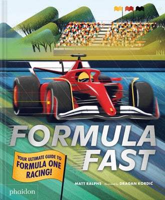 Formula Fast: Your Ultimate Guide to Formula One Racing! by Ralphs, Matt