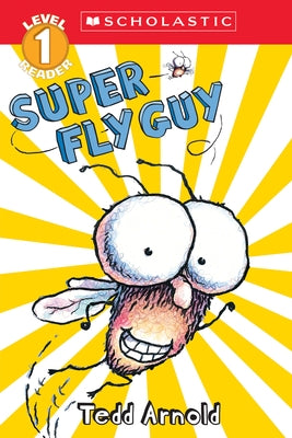 Super Fly Guy (Scholastic Reader, Level 1) by Arnold, Tedd