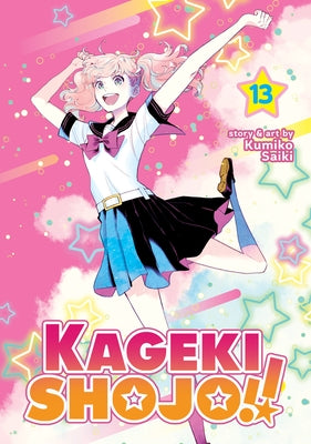 Kageki Shojo!! Vol. 13 by Saiki, Kumiko