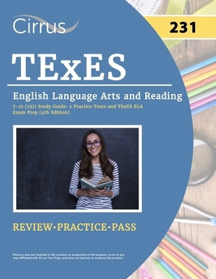TExES English Language Arts and Reading 7-12 (231) Study Guide: 2 Practice Tests and TExES ELA Exam Prep [4th Edition] by Cox, J. G.