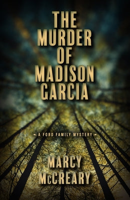 The Murder of Madison Garcia: Volume 2 by McCreary, Marcy