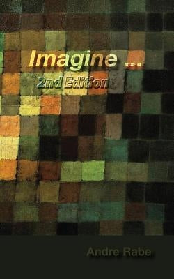 Imagine 2nd Edition by Rabe, Andre