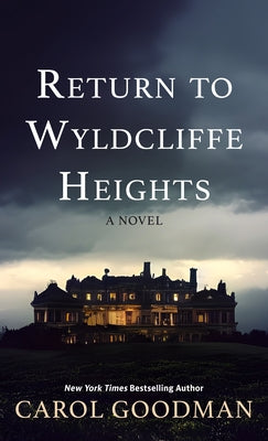 Return to Wyldcliffe Heights by Goodman, Carol