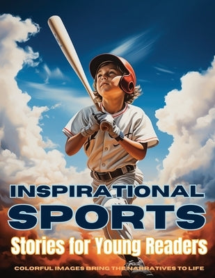 Inspirational Sports Stories for Young Readers: Champions in the Making by Dreamweaver, Emma