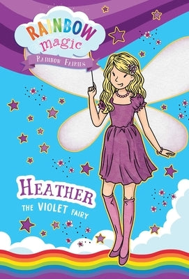 Rainbow Magic Rainbow Fairies Book #7: Heather the Violet Fairy by Meadows, Daisy