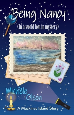Being Nancy (In a world lost in mystery) by Olson, Michele