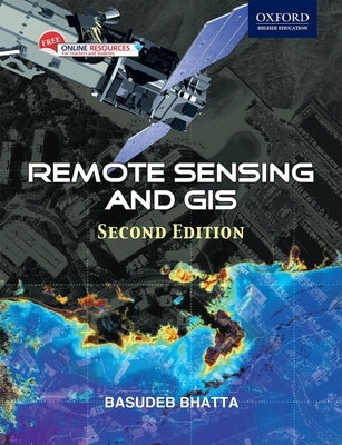 Remote Sensing and GIS by Bhatta, Basudeb