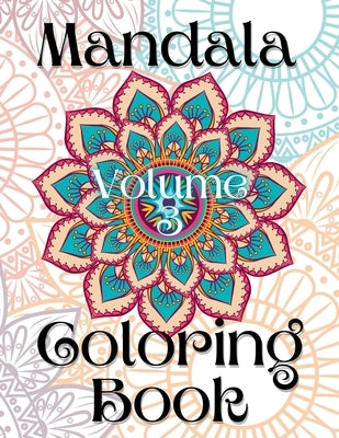 Mandala Coloring Book Volume 3 by Bail, Kailyn