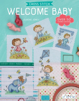 Cross Stitch: Welcome Baby by Jones, Durene