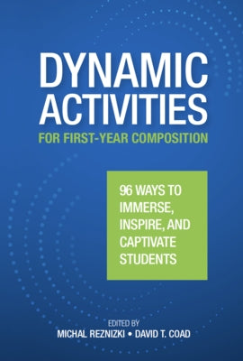 Dynamic Activities for First-Year Composition by Reznizki, Michal