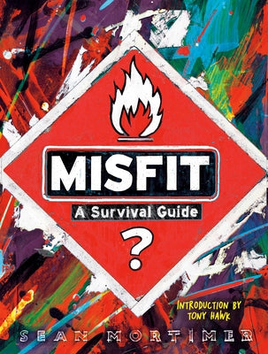 Misfit: A Survival Guide by Mortimer, Sean