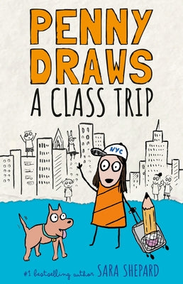 Penny Draws a Class Trip by Shepard, Sara