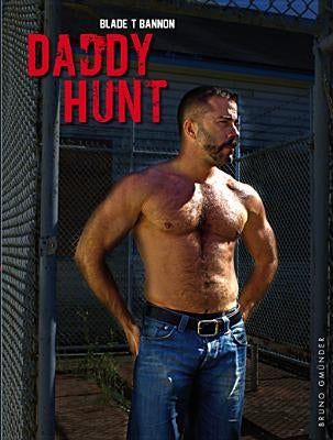 Daddy Hunt by Bannon, Blade T.