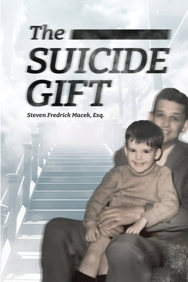 The Suicide Gift by Macek, Steven F.