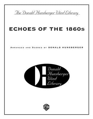 Echoes of the 1860s by Hunsberger, Donald